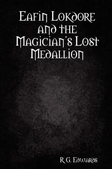 Eafin Lokdore and the Magician's Lost Medallion
