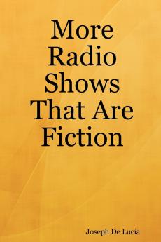 More Radio Shows That Are Fiction