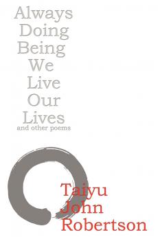 Always Doing Being We Live Our Lives
