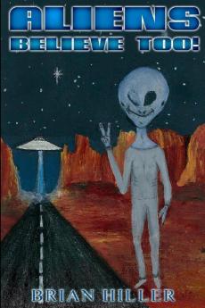 ALIENS BELIEVE TOO!