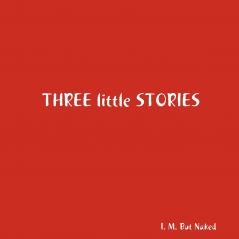Three little Stories