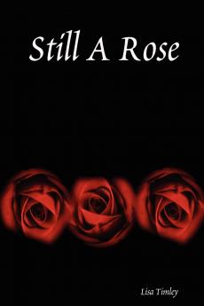 Still a Rose