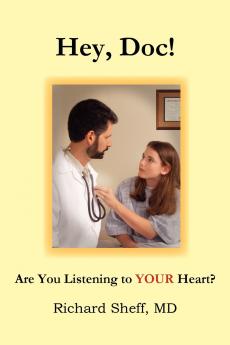 Hey Doc! Are you listening to YOUR heart?