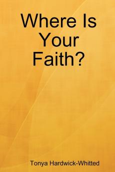 Where Is Your Faith?