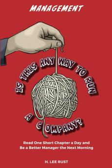 Management - Is This Any Way to Run a Company?