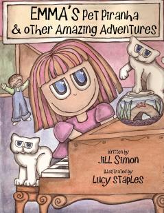 Emma's Pet Piranha & other Amazing Adventures
