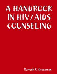 A HANDBOOK IN HIV/AIDS COUNSELING