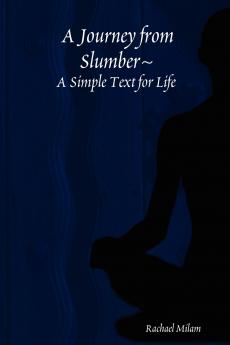 A Journey from Slumber      A Simple Text for Life