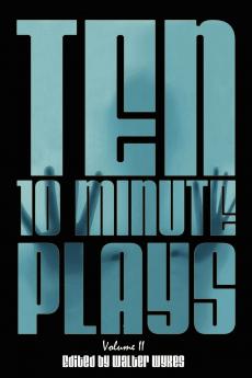 Ten 10-Minute Plays