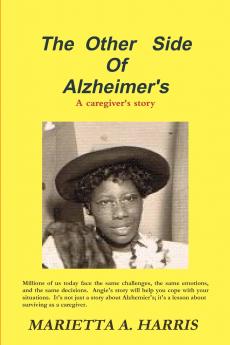 The Other Side of Alzheimer's a caregiver's story