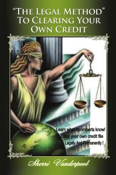 The Legal Method to clearing your own credit