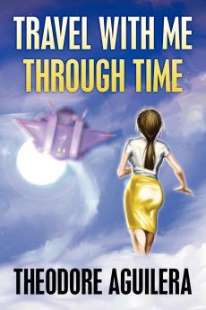 Travel with Me Through Time