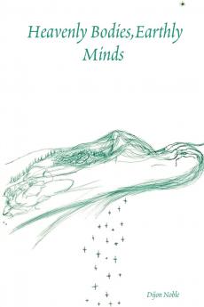 Heavenly Bodies Earthly Minds
