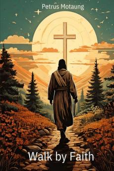 Walk by Faith