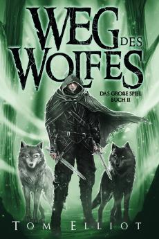 Weg des Wolfes Buch 2