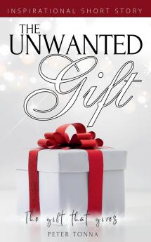 The Unwanted Gift