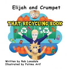 Elijah and Crumpet That Recycling Book
