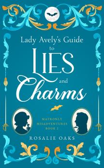 Lady Avely's Guide to Lies and Charms