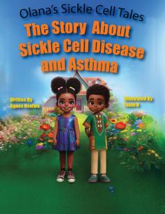 The Story About Sickle Cell Disease and Asthma