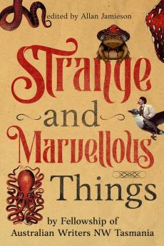 Strange and Marvellous Things