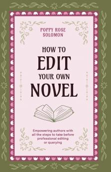 How to Edit Your Own Novel