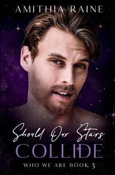 Should Our Stars Collide