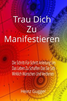 Trau Dich Zu Manifestieren