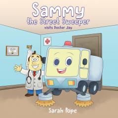 Sammy the street sweeper visits Doctor Jay