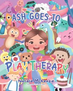 ASH GOES TO PLAY THERAPY