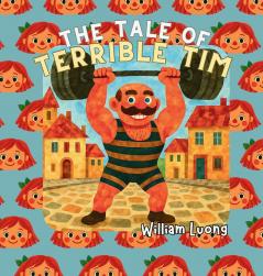 The Tale of Terrible Tim