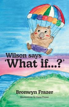 Wilson says 'What if...?'