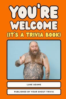 You're Welcome (It's a Trivia Book)
