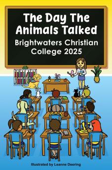The day the animals talked Brightwaters Christian College 2025