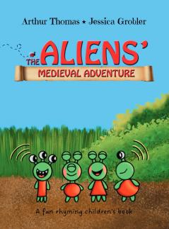 The Aliens' Medieval Adventure