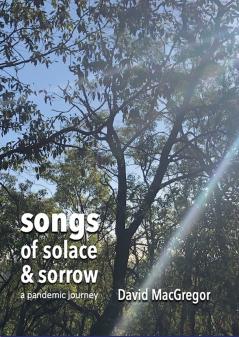 Songs of Solace and Sorrow