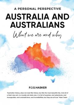 Australia and Australians What we are and why