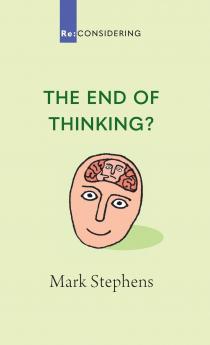 The End of Thinking?