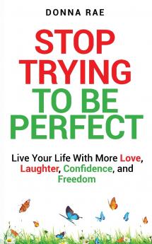 Stop Trying to be Perfect