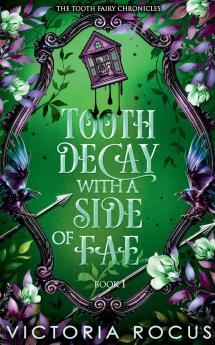 Tooth Decay With A Side Of Fae
