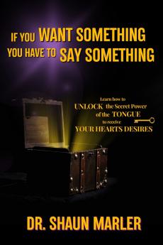 If You Want Something You Have To Say Something