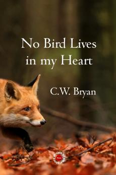 No Bird Lives in my Heart