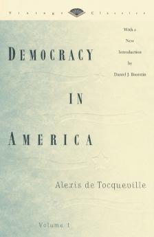Democracy in America Volume 1