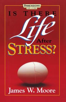 Is There Life After Stress with Leaders Guide [With Study Guide]