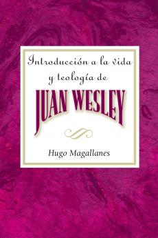Introduccion a la Vida y Teologia de Juan Wesley Aeth