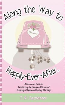 Along The Way To Happily-Ever-After . . .