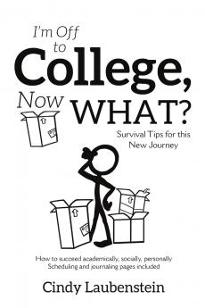 I'm Off to College Now WHAT? - Survival Tips for this New Journey