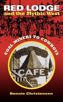 Red Lodge and the Mythic West