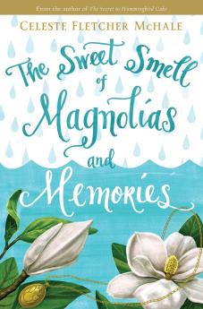 The Sweet Smell of Magnolias and Memories