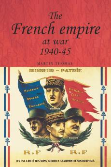 The French empire at War 1940-1945