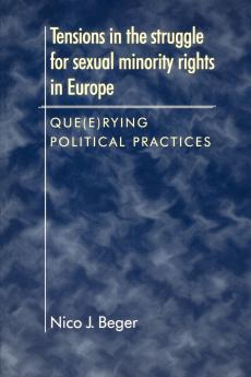 Tensions in the struggle for sexual minority rights in Europe